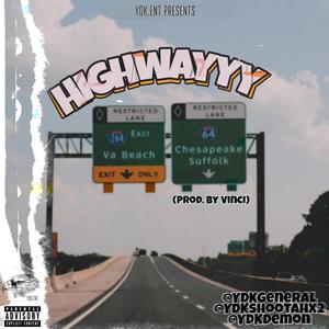 Highwayyy (feat. YDKDEMON & YDKSHOOTAHX2) [Explicit]