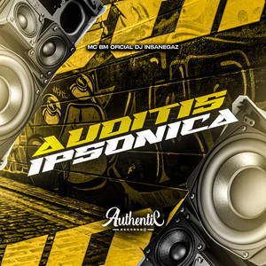 Auditis Ipsonica (Explicit)