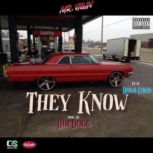 They Know(feat. Dolo Loco) (Explicit)