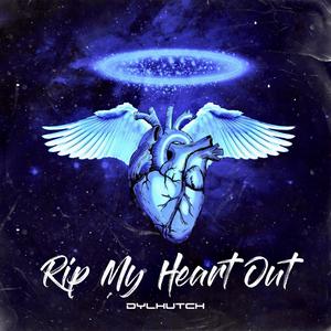 RIP MY HEART OUT (Explicit)