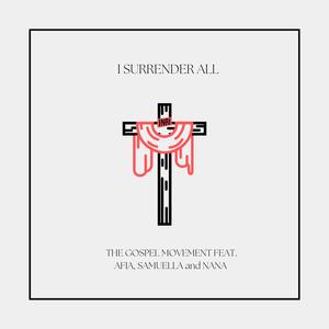 I Surrender All (feat. Afia, Samuella & Nana)