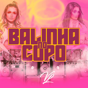 Balinha no Copo (Explicit)