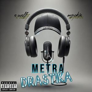 METRA DRASTIKA (Explicit)