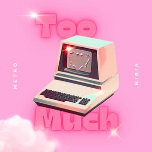 Too Much (feat. Lil Frenchi) [Explicit]