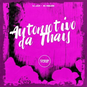 Automotivo da Thais (Explicit)