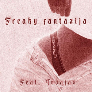 Freaky fantāzija (feat. tobajas) (REMIX|Explicit)