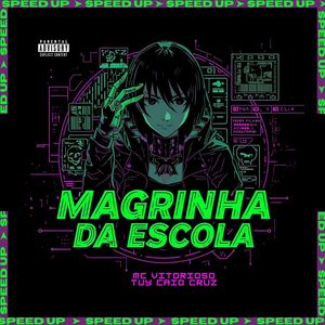 Magrinha da Escola (Speed Up)