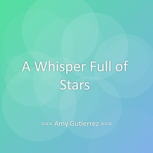 A Whisper Full of Stars