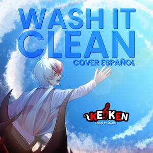 Wash It Clean (Cover Español) [Explicit]