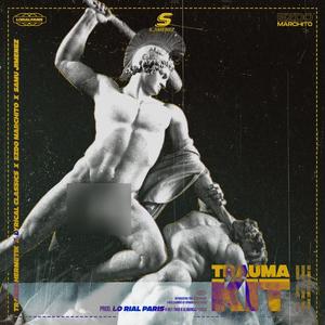 Trauma Kit (feat. Ezdo Marchito, Tranze Hermetik, S Jimenez & Lyrical Classics)