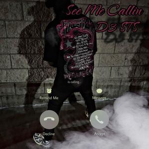 See Me Calling (feat. D3 STS) (Explicit)