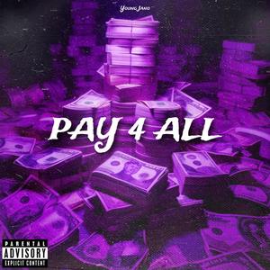 Pay 4 All (Explicit)