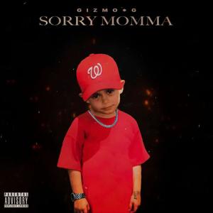 Sorry Momma (Explicit)