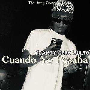 Cuando Yo Pesaba (Explicit)