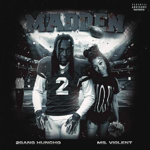 Madden (feat. Ms. Violent) (Explicit)