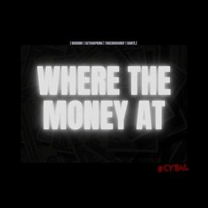 Where The Money At (feat. GetGuapKing, TakeDoughNef & Dante.) [Explicit]