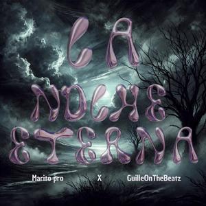 La Noche Eterna (feat. MaritoPro)