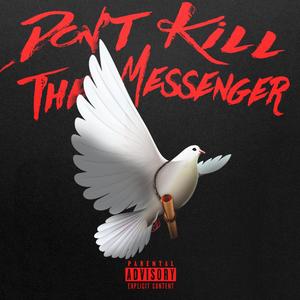 Don't Kill the Messenger (Explicit)