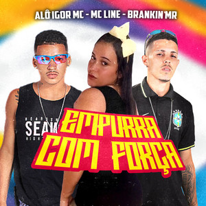 Empurra Com Força (Explicit)