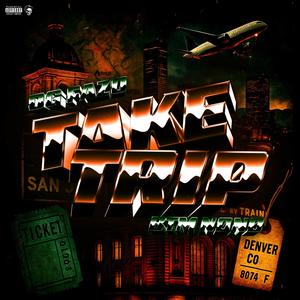 TAKE TRIP (feat. BTM Nono) (Explicit)