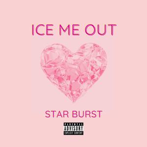 Ice Me Out (Explicit)