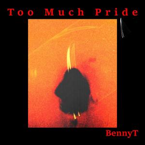 Too Much Pride (Explicit)