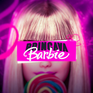 Brincava de Barbie (Explicit)