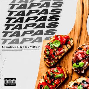 Tapas (feat. HeyMikey!) [Explicit]