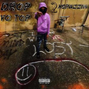 Drop Yo Top (Explicit)