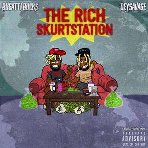 The Rich SkurtStation (Explicit)