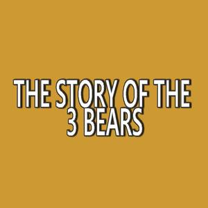 The Story of the 3 Bears