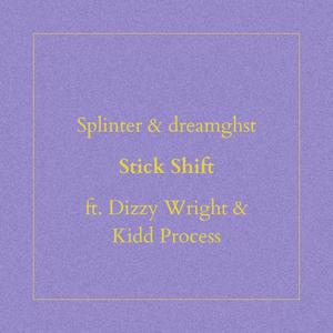 Stick Shift (feat. Kidd Process) (Explicit)