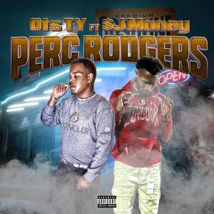 Perc Rodgers (feat. Ots Ty) [Explicit]