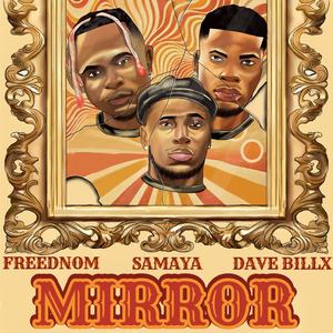 MIRROR (feat. Freednom & Dave Billx)
