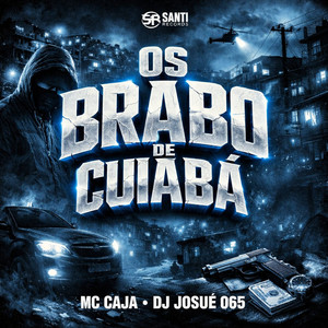 Os Brabo De Cuiaba (Explicit)
