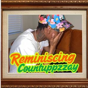 CountUppZay - Reminicing (Explicit)