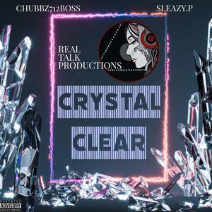 Crystal Clear (feat. Sleazy P) [Explicit]