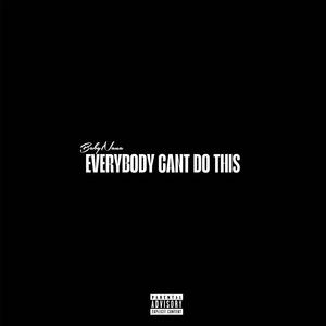 EVERYBODY CANT DO THIS (Explicit)