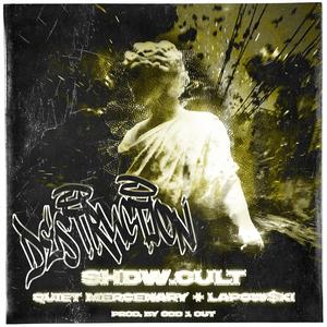 SHDW.CULT - DESTRUCTION (Explicit)