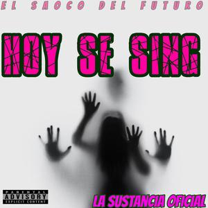 Hoy Se Sing (feat. El Saoco Del Futuro)
