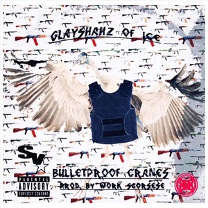 Bulletproof Crane (Explicit)