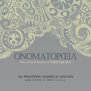 Onomatopoeia: The Choral Works of Nilo Alcala