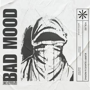 Bad Mood (feat. IndrAE) (Explicit)