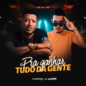 Pra Ganhar Tudo da Gente (Explicit)