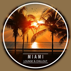 Miami Lounge & Chillout