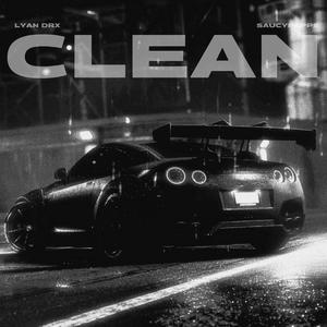 CLEAN (feat. SAUCYPEPPE) (Explicit)