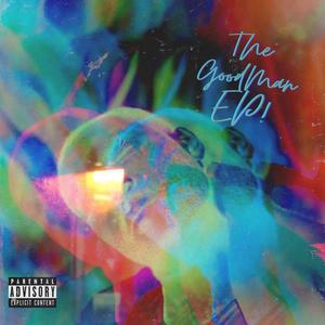 The GoodMan EP (Explicit)