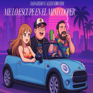 Me lo Escupe en el Mini Cooper (feat. Alejandro Bm) (Explicit)