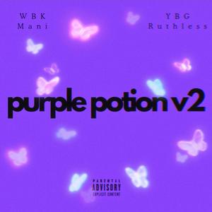 PURPLE POTION V2 (feat. YBG Ruthless) [Explicit]