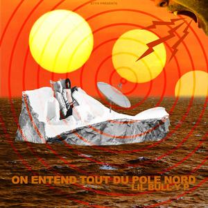 On Entend Tout Du Pole Nord (Explicit)